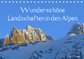 Wunderschöne Landschaften in den Alpen (Tischkalender 2021 DIN A5 quer) von Grimm,  Felix