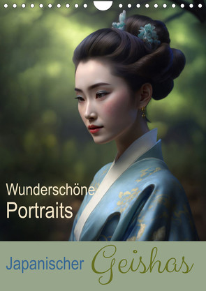 Wunderschöne Portraits Japanischer Geishas (Wandkalender 2024 DIN A4 hoch), CALVENDO Monatskalender von Augusto,  Carina