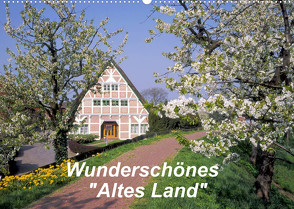 Wunderschönes „Altes Land“ (Wandkalender 2022 DIN A2 quer) von Reupert,  Lothar