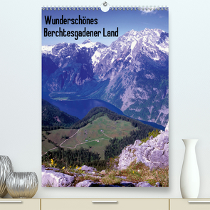 Wunderschönes Berchtesgadener Land (Premium, hochwertiger DIN A2 Wandkalender 2021, Kunstdruck in Hochglanz) von Reupert,  Lothar