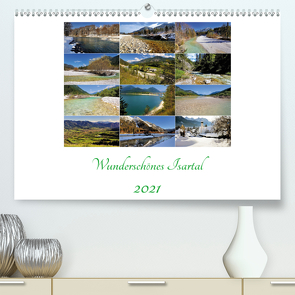 Wunderschönes Isartal 2021 (Premium, hochwertiger DIN A2 Wandkalender 2021, Kunstdruck in Hochglanz) von Gschirr,  Ludwig