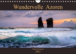 Wundervolle Azoren (Wandkalender 2023 DIN A4 quer) von Eisenmann,  Ulrike