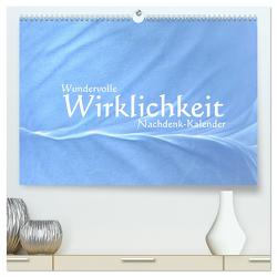 Wundervolle Wirklichkeit – Nachdenk-Kalender (hochwertiger Premium Wandkalender 2024 DIN A2 quer), Kunstdruck in Hochglanz von Lemmermann,  Jürgen