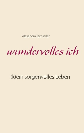 wundervolles ich von Tschinder,  Alexandra