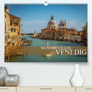 Wundervolles Venedig (Premium, hochwertiger DIN A2 Wandkalender 2020, Kunstdruck in Hochglanz) von Meutzner,  Dirk