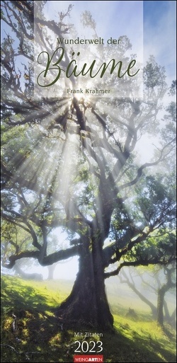 Wunderwelt der Bäume Kalender 2023. Baum-Fotos durch alle Jahreszeiten in einem länglichen Kalender. Jahres-Wandkalender 2023 mit Fotos von der Blüte bis zum kahlen Winter. von Krahmer,  Frank, Weingarten