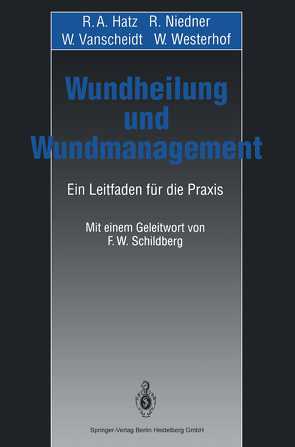 Wundheilung und Wundmanagement von Hatz,  R.A., Niedner,  R., Schildberg,  F.W., Vanscheidt,  W., Westerhof,  W.