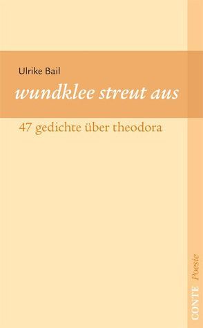 Wundklee streut aus von Bail,  Ulrike