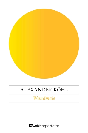 Wundmale von Köhl,  Alexander