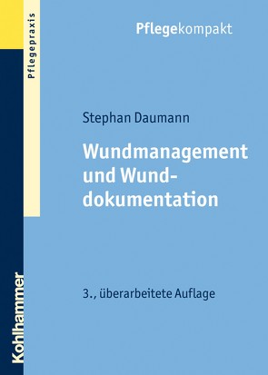 Wundmanagement und Wunddokumentation von Daumann,  Stephan