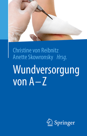 Wundversorgung von A – Z von Skowronsky,  Anette, Von Reibnitz,  Christine
