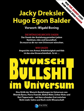 Wunsch-Bullshit im Universum von Balder,  Hugo E, Boning,  Wigald, Dreksler,  Jacky, Dreksler,  Noemi