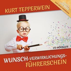 Wunsch-Verwirklichungs-Führerschein von Tepperwein,  Kurt