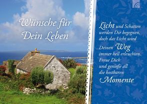 Wünsche für Dein Leben – Licht und Schatten werden Dir begegnen, doch das Licht wird Deinen Weg immer hell erleuchten. Freue Dich und genieße all die kostbaren Momente. von Engeln,  Reinhard