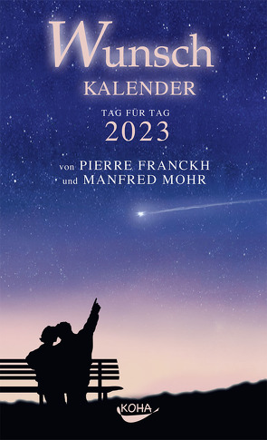Wunschkalender 2023 von Franckh,  Pierre, Mohr,  Manfred