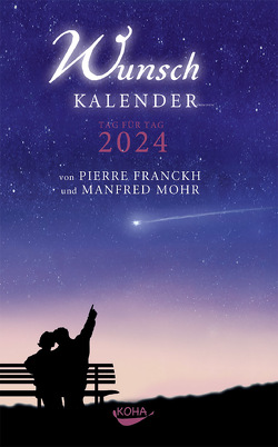 Wunschkalender 2024 von Franckh,  Pierre, Mohr,  Manfred