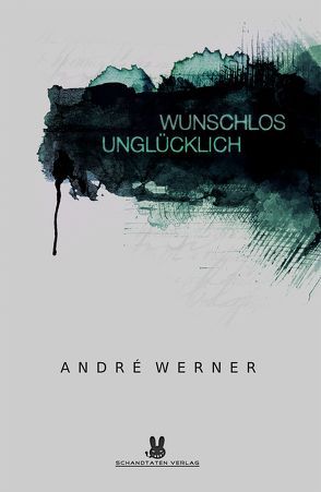 Wunschlos Unglücklich von Werner,  André