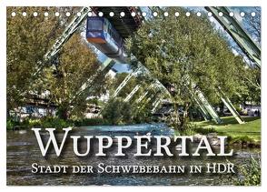 Wuppertal – Stadt der Schwebebahn in HDR (Tischkalender 2024 DIN A5 quer), CALVENDO Monatskalender von Barth,  Michael