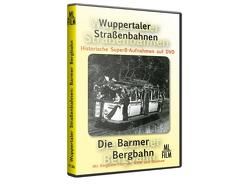 Wuppertaler Straßenbahnen: Die Barmer Bergbahn von Lohkamp,  Manfred, Lohkamp,  Stefan