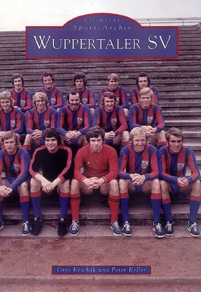 Wuppertaler SV von Keller,  Peter, Krschak,  Otto