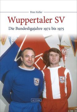 Wuppertaler SV von Keller,  Peter