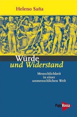 Würde und Widerstand von Saña,  Heleno