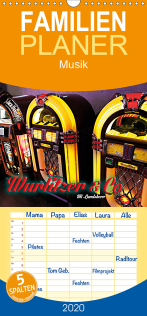 Wurlitzer und Co. – Familienplaner hoch (Wandkalender 2020 , 21 cm x 45 cm, hoch) von Landherr,  Uli