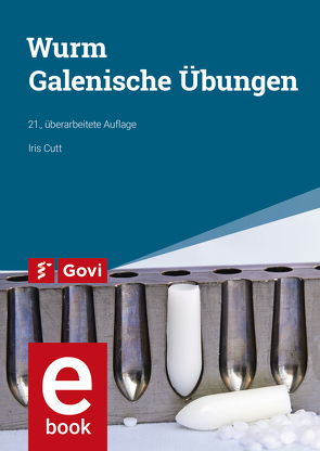 Wurm: Galenische Übungen von Cutt,  Iris, Wurm,  Gisela