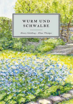 Wurm und Schwalbe von Schilling,  Henry, Thielges,  Elias