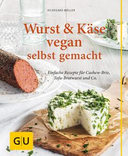 Wurst und Käse vegan von Möller,  Hildegard