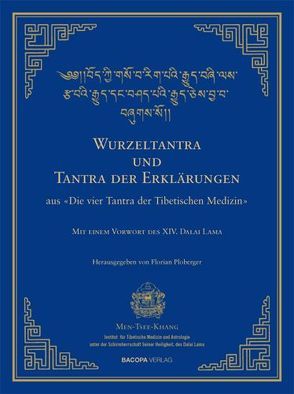 Wurzel-Tantra und Tantra der Erklärungen der tibetischen Medizin von Ploberger,  Florian
