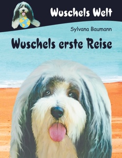 Wuschels erste Reise von Baumann,  Sylvana