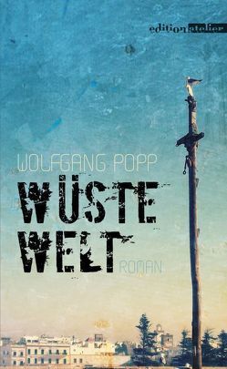 Wüste Welt von Popp,  Wolfgang