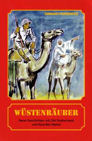 Wüstenräuber von Marheinecke,  Reinhard, Verlag Reinhard Marheinecke