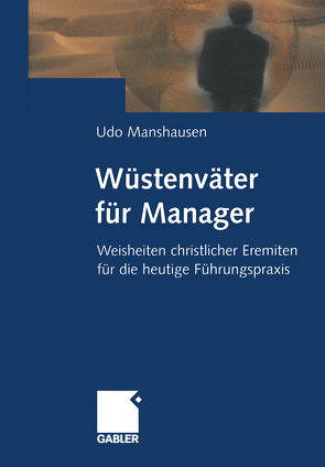 Wüstenväter für Manager von Manshausen,  Udo