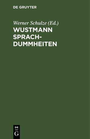 Wustmann Sprachdummheiten von Schulze,  Werner