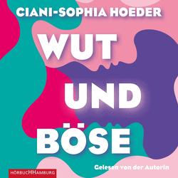 Wut & Böse von Hoeder,  Ciani-Sophia