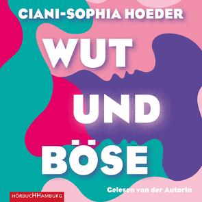 Wut & Böse von Hoeder,  Ciani-Sophia