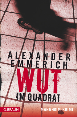 Wut im Quadrat von Emmerich,  Alexander