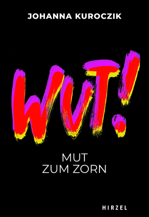 WUT! von Kuroczik,  Johanna