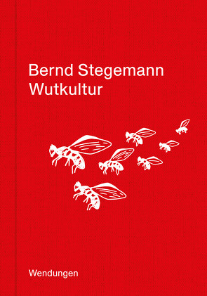 Wutkultur von Stegemann,  Bernd