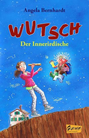 Wutsch – Der Innerirdische (Hardcoverausgabe) von Bernhardt,  Angela, Edda,  Skibbe