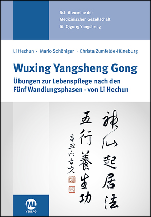 Wuxing Yangsheng Gong von Li,  Hechun, Schöniger,  Mario, Zumfelde-Hüneburg,  Christa