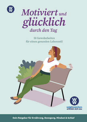 WW – Motiviert und glücklich durch den Tag von WW