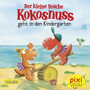 WWS Bestseller-Pixi: Der kleine Drache Kokosnuss geht in den Kindergarten von Siegner,  Ingo