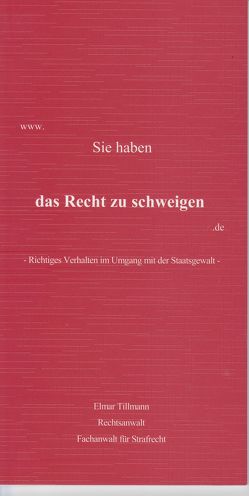 www.Sie haben das Recht zu schweigen.de von Tillmann,  Elmar