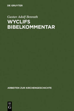 Wyclifs Bibelkommentar von Benrath,  Gustav Adolf