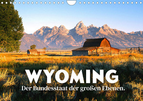 Wyoming – Der Bundesstaat der großen Ebenen. (Wandkalender 2023 DIN A4 quer) von SF