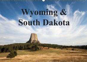 Wyoming & South Dakota (Wandkalender 2019 DIN A2 quer) von Wörndl,  Wolfgang
