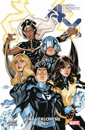 X-Men/Fantastic Four: Das verlorene Kind von Dodson,  Terry, Rösch,  Alexander, Zdarsky,  Chip